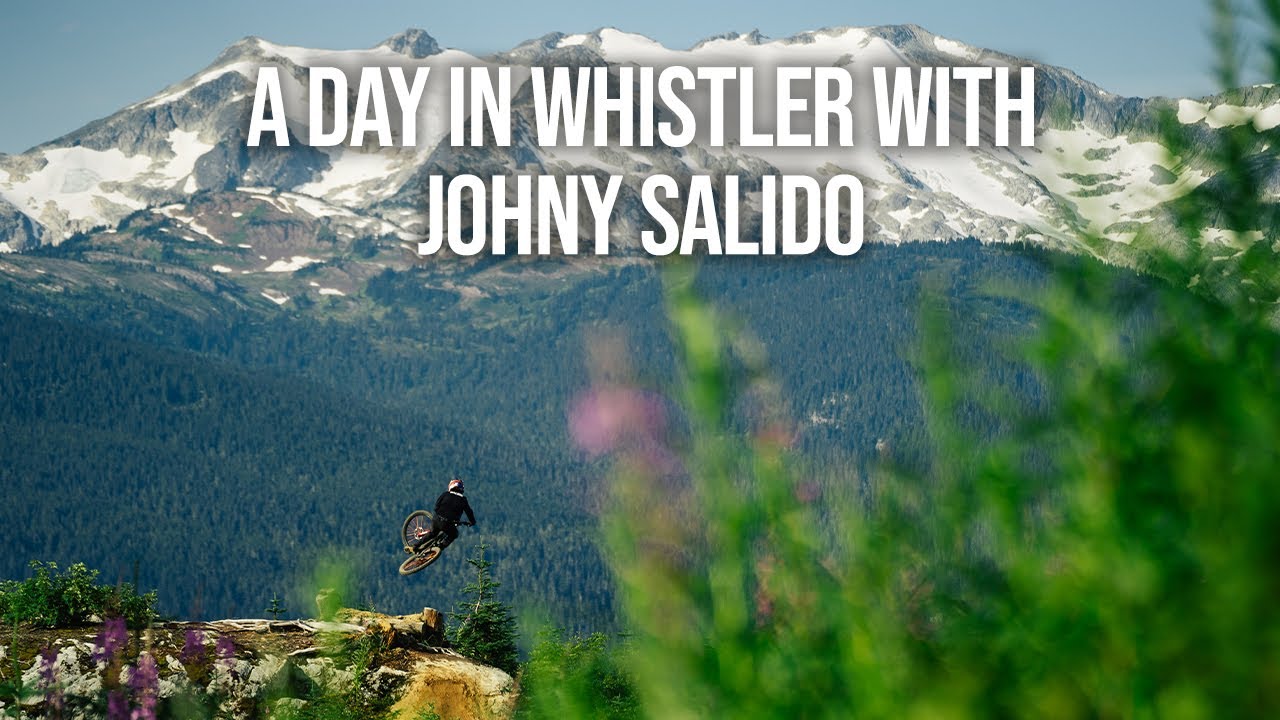 VIDEO – A Day in Whistler with Johny Salido